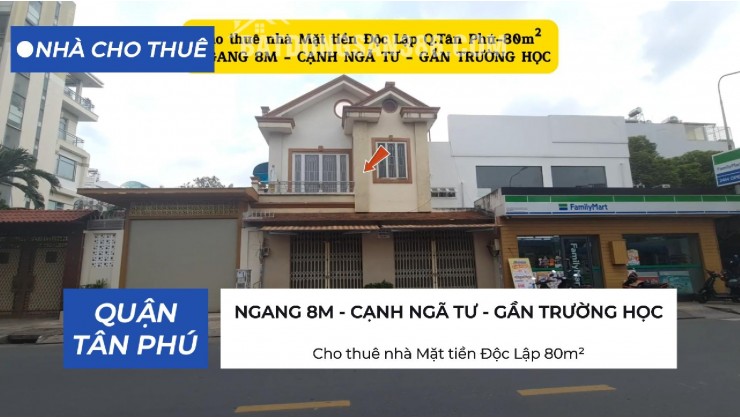 Cho thuê nhà Mặt tiền Độc Lập 80m²,1Lầu- NGANG 8M - GẦN TRƯỜNG HỌC